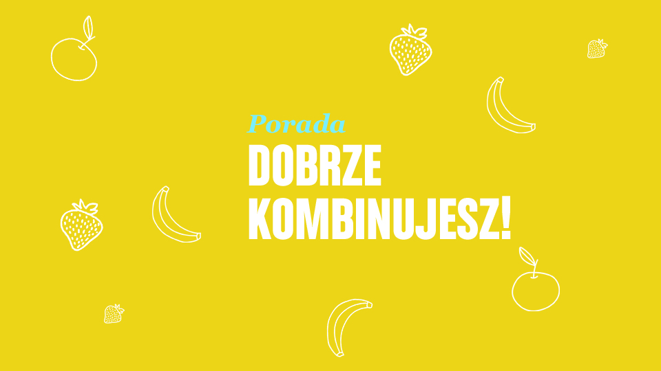Porada. Dobrze kombinujesz! Porada. Dobrze kombinujesz!